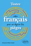 Testez votre français pour en déjouer les pièges