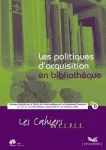 Les politiques d'acquisition en bibliothèque