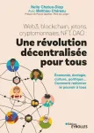 Une révolution décentralisée pour tous. Web3, blockchain, jetons, cryptomonnaies, NFT, DAO