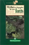 Mythes et légendes de nos forêts