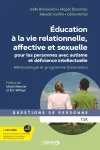 Éducation à la vie relationnelle, affective et sexuelle pour les personnes avec autisme et déficience intellectuelle