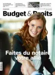 Budget & Droits, 289 - Juillet/août 2023 - Faites du notaire votre allié