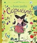 Le beau jardin de Capucine