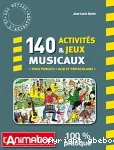 140 activités & jeux musicaux