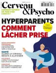 Cerveau & psycho, N°157 - septembre 2023 - Comment lâcher prise