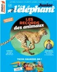 L'éléphant junior, n°17 - juillet 2023 - Les records des animaux