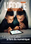 HS 4 - Printemps 2023 - La parentalité à l'ère du numérique (Bulletin de L'école des parents, HS 4 [01/04/2023])
