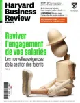 Harvard Business Review, N°57 - Juin-Juillet 2023 - Raviver l'engagement de vos salariés