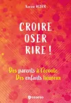 Croire, oser, rire !