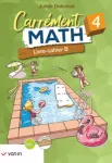Carrément math 4. Livre-cahier B
