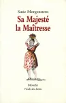 Sa Majesté la Maîtresse