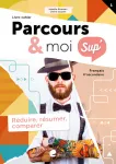 Parcours & moi Sup', 1. Réduire, résumer, comparer. Livre-cahier