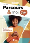 Parcours & moi Sup', 4. Critique des médias. Manuel