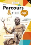 Parcours & moi Sup', 5. Les mythes. Livre-cahier