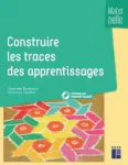 Construire les traces des apprentissages