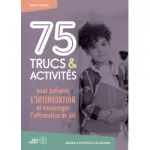 75 trucs & activités pour prévenir l'intimidation et encourager l'affirmation de soi