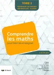 Comprendre les maths pour bien les enseigner de 2,5 à 14 ans. Tome 2, Traitement de données, arithmétique, algèbre