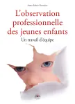 L'observation professionnelle des jeunes enfants