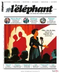 L'éléphant, N° 44 - Octobre 2023 - "Non, rien de rien, non, je ne regrette rien" Edith Piaf