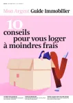 Mon argent, N°6 - Octobre 2023 - 10 conseils pour vous loger à moindres frais