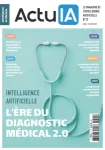 ActuIA, N°13 - Octobre - décembre 2023 - L'ère du diagnostic médical 2.0