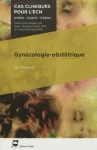 Cas cliniques pour l'ECN - Gynécologie-Obstétrique