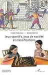 Jeux sportifs, jeux de société et classifications