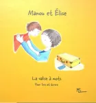 Manou et Elise .La valise à mots : pour lire et écrire