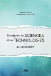 Enseigner les sciences et les technologies au secondaire