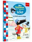 Mes lectures de 1re primaire avec Loup, Confirmé, niveau 2. La forêt sous la neige