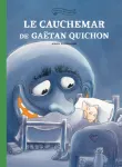 Le cauchemar de Gaëtan Quichon