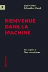 Bienvenue dans la machine