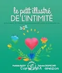 Le petit illustré de l'intimité, 4. De la puberté, de l'identité, du consentement, de l'amour, de la sexualité, etc.