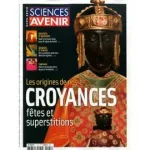 N°173 - Janvier - Février 2013 - Les origines de nos croyances, fêtes et superstitions (Bulletin de Sciences et Avenir Hors-série, N°173 [01/01/2013])