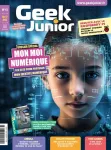 Geek Junior, N° 41 - Janvier 2024 - Mon moi numérique