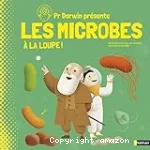 Pr Darwin présente les microbes