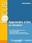 Apprendre à lire en situation