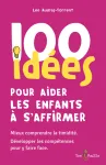 100 idées pour aider les enfants à s'affirmer