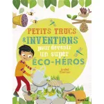 Petits trucs & inventions pour devenir un super éco-héros