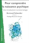 Pour comprendre la naissance psychique