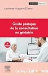 Guide pratique de la consultation en gériatrie