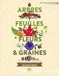 Arbres, feuilles, fleurs & graines