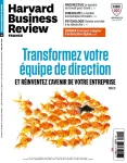 Harvard Business Review, N°50 - Avril-mai 2022 - Transformez votre équipe de direction