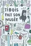 Tibois fait son musée