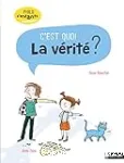 C'est quoi la vérité ?