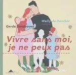 Vivre sans moi, je ne peux pas