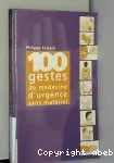 100 gestes de médecine d'urgence sans matériel