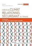 Créer un climat relationnel sécurisant au travail