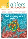 N°592 - mars-avril 2024 - Peut-on inclure sans exclure ? (Bulletin de Cahiers pédagogiques, N°592 [02/03/2024])