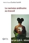 Le racisme ordinaire au travail